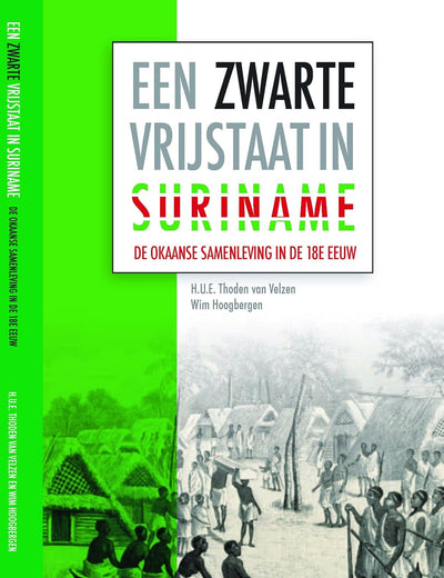 Een zwarte vrijstaat in Suriname: De Okaanse samenleving in de achttiende eeuw (Caribbean Series, 29) (Dutch Edition)