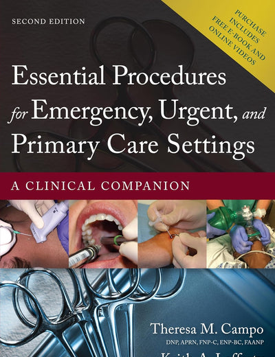 Essential Procedures for Emergency, Urgent, and Primary Care Settings: A Clinical Companion