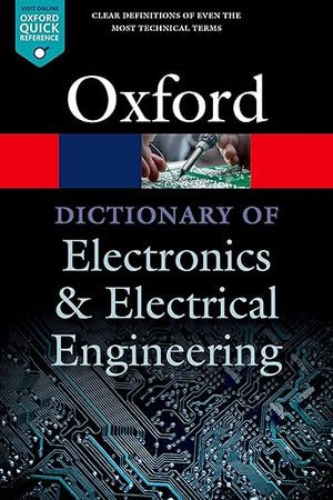 A Dictionary of Electronics and Electrical Engineering (Oxford Quick Reference)