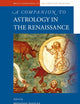 A Companion to Astrology in the Renaissance (Brill's Companions to the Christian Tradition, 49)