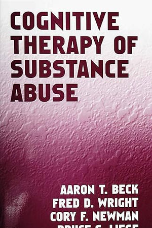 Cognitive Therapy of Substance Abuse