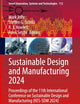 Sustainable Design and Manufacturing 2024: Proceedings of the 11th International Conference on Sustainable Design and Manufacturing (KES-SDM 2024) (Smart Innovation, Systems and Technologies, 112)