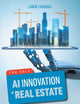 AI Innovation in Real Estate: How Intelligent Data is Transforming Property Investment and Management
