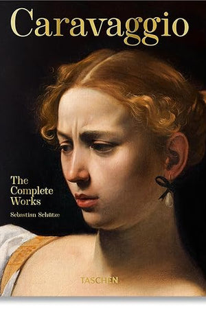 Caravaggio. The Complete Works. 45th Ed. (45th Edition)