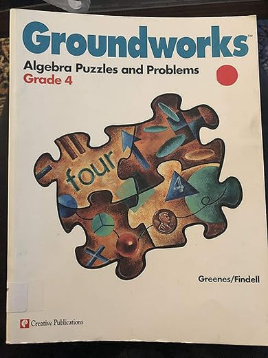 Groundworks: Algebra Puzzles and Problems Teacher Resource Book Grade 4