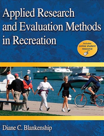 Applied Research and Evaluation Methods in Recreation