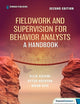 Fieldwork and Supervision for Behavior Analysts: A Handbook