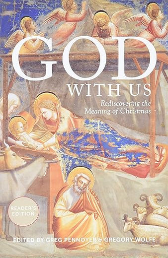 God With Us: Rediscovering the Meaning of Christmas (Reader's Edition)