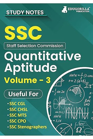 Study Notes for Quantitative Aptitude (Vol 3) - Topicwise Notes for CGL, CHSL, SSC MTS, CPO and Other SSC Exams with Solved MCQs (Hindi Edition)