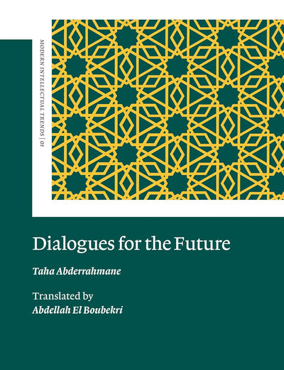 Dialogues for the Future (Modern Intellectual Trends, 1)