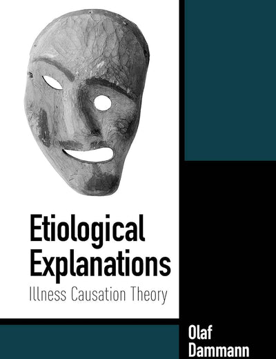 Etiological Explanations: Illness Causation Theory
