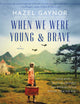 When We Were Young & Brave Lib/E