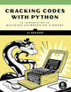 Cracking Codes with Python: An Introduction to Building and Breaking Ciphers