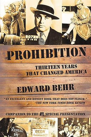 Prohibition: Thirteen Years That Changed America