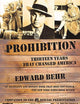Prohibition: Thirteen Years That Changed America