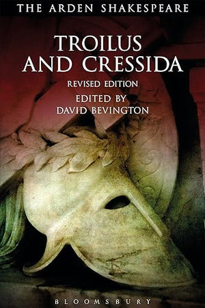 Troilus and Cressida: Third Series, Revised Edition (The Arden Shakespeare Third Series)