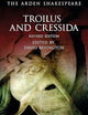 Troilus and Cressida: Third Series, Revised Edition (The Arden Shakespeare Third Series)
