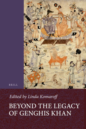 Beyond the Legacy of Genghis Khan (Islamic History and Civilization)