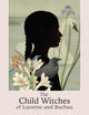 The Child Witches of Lucerne and Buchau: A Translation of Eveline Hasler's Novel