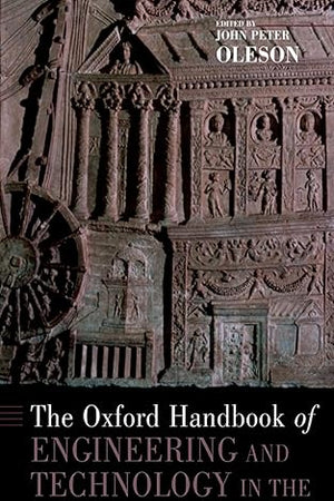 The Oxford Handbook of Engineering and Technology in the Classical World