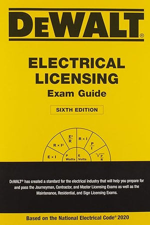 DEWALT Electrical Licensing Exam Guide: Based on the NEC 2020