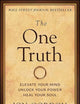 The One Truth: Elevate Your Mind, Unlock Your Power, Heal Your Soul (Jon Gordon)