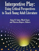 Interpretive Play: Using Critical Perspectives to Teach Young Adult Literature