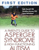 A Parent's Guide to Asperger Syndrome and High-Functioning Autism: How to Meet the Challenges and Help Your Child Thrive