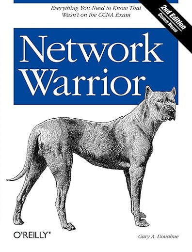 Network Warrior: Everything You Need to Know That Wasn't on the CCNA Exam