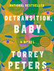 Detransition, Baby: A Novel
