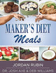 Maker's Diet Meals: Biblically-Inspired Delicious and Nutritious Recipes for the Entire Family