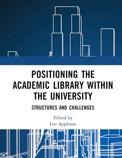 Positioning the Academic Library within the University: Structures and Challenges