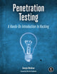 Penetration Testing: A Hands-On Introduction to Hacking