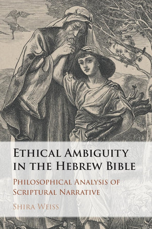 Ethical Ambiguity in the Hebrew Bible: Philosophical Analysis of Scriptural Narrative