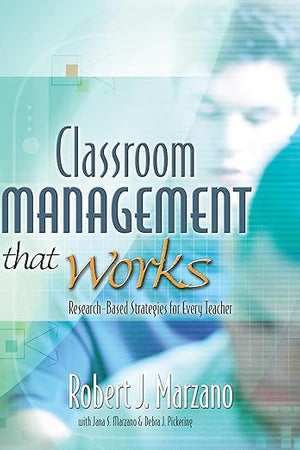 Classroom Management That Works: Research-Based Strategies for Every Teacher
