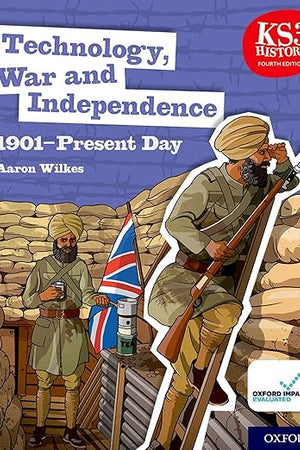 KS3 History Fourth Edition: Technology, War and Independence 1901–Present Day - Student Book