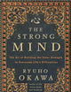 The Strong Mind: The Art of Building the Inner Strength to Overcome Life's Difficulties