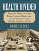Health Divided: Public Health and Individual Medicine in the Making of the Modern American State