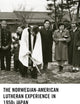 The Norwegian-American Lutheran Experience in 1950s Japan: Stepping up to the Cold War Challenge