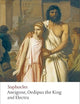 Antigone, Oedipus the King, Electra (Oxford World's Classics)