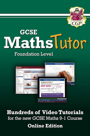 MathsTutor: GCSE Maths Video Tutorials (Grade 9-1 Course) Foundation - Online Edition (CGP GCSE Maths 9-1 Revision)