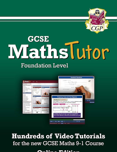 MathsTutor: GCSE Maths Video Tutorials (Grade 9-1 Course) Foundation - Online Edition (CGP GCSE Maths 9-1 Revision)