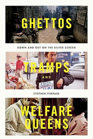 GHETTOS TRAMPS AND WELFARE QUEENS