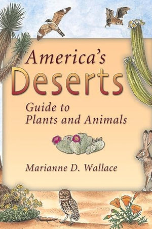 America's Deserts: Guide to Plants and Animals (America's Ecosystems)