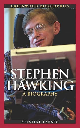 Stephen Hawking: A Biography (Greenwood Biographies)