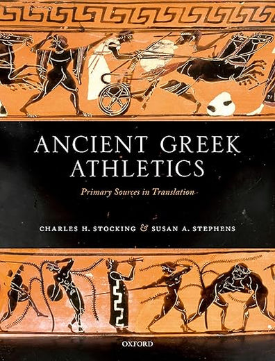 Ancient Greek Athletics: Primary Sources in Translation