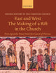 CHADWICK:EAST & WEST:MAKING OF RIFT IN CHURCH OHCC PAPER: From Apostolic Times Until the Council of Florence (Oxford History of the Christian Church)