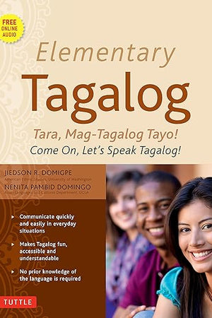 Elementary Tagalog: Tara, Mag-Tagalog Tayo! Come On, Let's Speak Tagalog! (Online Audio Download Included)