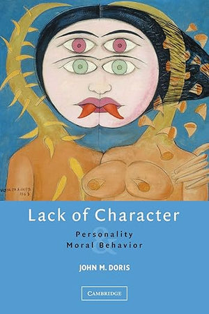 Lack of Character: Personality and Moral Behavior