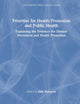 Priorities for Health Promotion and Public Health: Explaining the Evidence for Disease Prevention and Health Promotion (Canterbury Public Health Series)